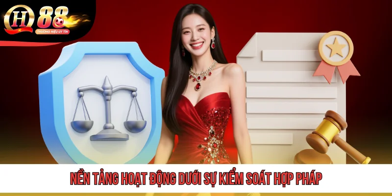 Nền tảng hoạt động dưới sự kiểm soát hợp pháp